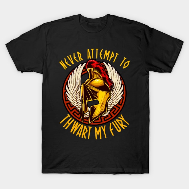 Never Attempt To Thwart My Fury Self Confidence T-Shirt by theperfectpresents